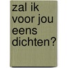 Zal ik voor jou eens dichten? door J. Bontje
