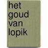 Het Goud van Lopik door H. Aarsman