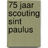 75 jaar Scouting Sint paulus