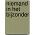 Niemand in het bijzonder