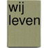 Wij leven