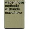 Wageningse methode wiskunde mavo/havo door Kremers