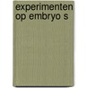 Experimenten op embryo s door Onbekend
