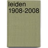 Leiden 1908-2008 door R. Rozenburg
