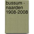 Bussum - Naarden 1908-2008