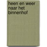 Heen en weer naar het Binnenhof door R. Rozenburg
