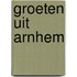 Groeten uit Arnhem