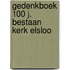 Gedenkboek 100 j. bestaan kerk elsloo