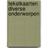 Tekstkaarten diverse onderwerpen