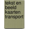 Tekst en beeld kaarten transport door C.H.M. Jansen