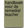 Handboek voor de remedial teacher by J. ter Borg