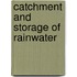 Catchment and storage of rainwater