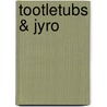 Tootletubs & Jyro by M. Harkonen