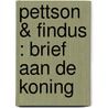 Pettson & Findus : Brief aan de koning by T. Jansson