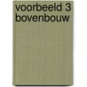 Voorbeeld 3 Bovenbouw door R. Lafeber