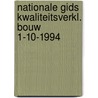 Nationale gids kwaliteitsverkl. bouw 1-10-1994 by Unknown