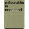 Milieu-aktie in nederland by Egbert Tellegen