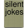 Silent jokes door J. Leenders
