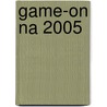Game-on na 2005 door H. Vangheluwe