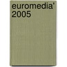 Euromedia' 2005 by M. Al Akaidi