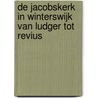 De Jacobskerk in Winterswijk van Ludger tot Revius door A. Goorhuis-Wijmans