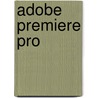 Adobe premiere Pro door G. Kusters