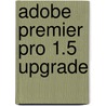Adobe Premier pro 1.5 upgrade by G. Custers