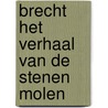 Brecht het verhaal van de stenen molen door A. Van Minnebruggen