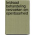 Leidraad behandeling verzoeken om openbaarheid