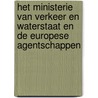 Het ministerie van Verkeer en Waterstaat en de Europese Agentschappen door W.T. Eijsbouts