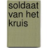 Soldaat van het Kruis door S. Lee