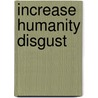 Increase Humanity Disgust by Grimness