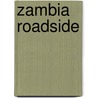 Zambia Roadside door Onbekend