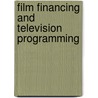 Film financing and television programming door Onbekend