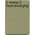 2 Niveau 2 Haarverzorging