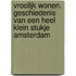 Vroolijk wonen. Geschiedenis van een heel klein stukje Amsterdam
