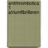 Antithrombotica 1 atriumfibrilleren