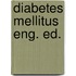 Diabetes mellitus eng. ed.