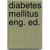 Diabetes mellitus eng. ed. door Dankmeyer