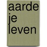 Aarde je leven door K. Meijer