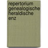 Repertorium genealogische heraldische enz by Unknown