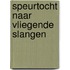 Speurtocht naar vliegende slangen
