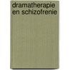 Dramatherapie en Schizofrenie by J. Junker