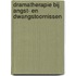 Dramatherapie bij angst- en dwangstoornissen