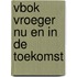 Vbok vroeger nu en in de toekomst