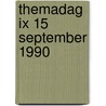 Themadag ix 15 september 1990 door Onbekend