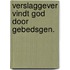 Verslaggever vindt god door gebedsgen.