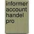 Informer Account Handel Pro