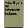 Vrijwilligers en informele helpers door J.G. Smit