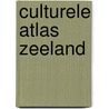 Culturele atlas Zeeland by J. Geerse